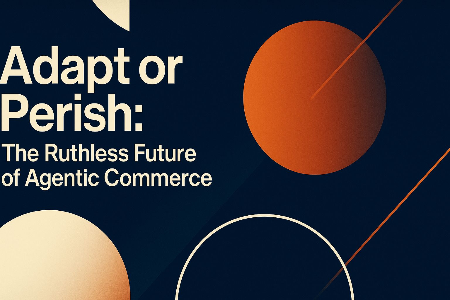 Adáptate o perece: El futuro implacable del comercio agentic