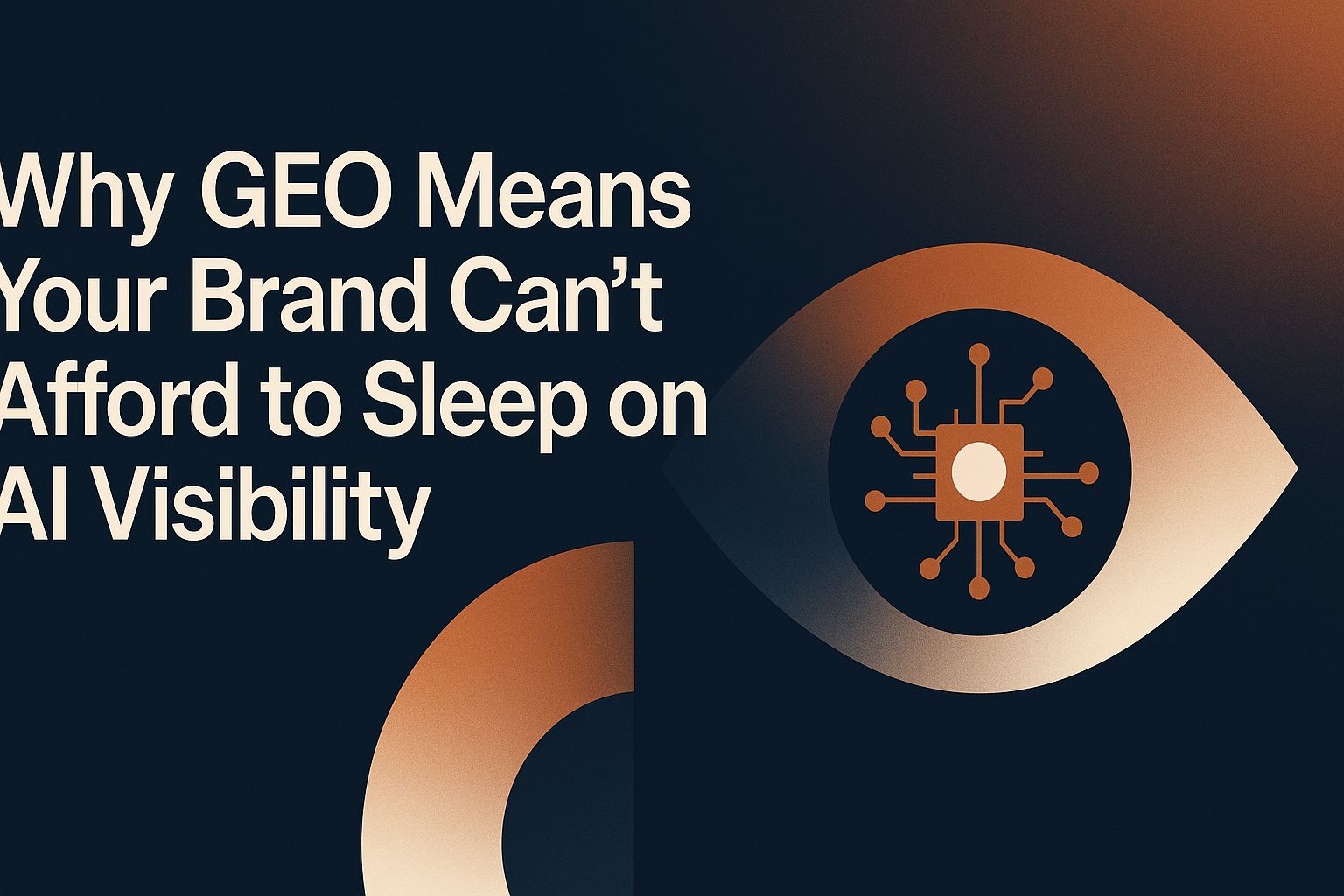 Why GEO Means Your Brand Can't Afford to Sleep on AI Visibility